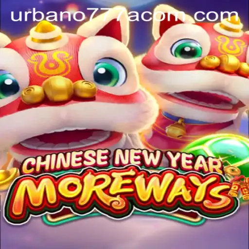 Discover the Exciting World of CHINESENEWYEARMOREWAYS with Urbano777a