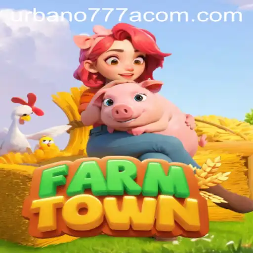 Discover the Exciting World of FarmTown and Urbano777a