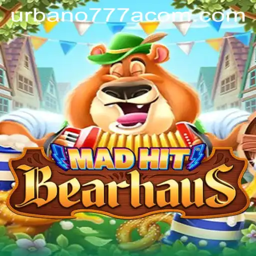 MadHitBearhaus: The Ultimate Gaming Experience with Urbano777a