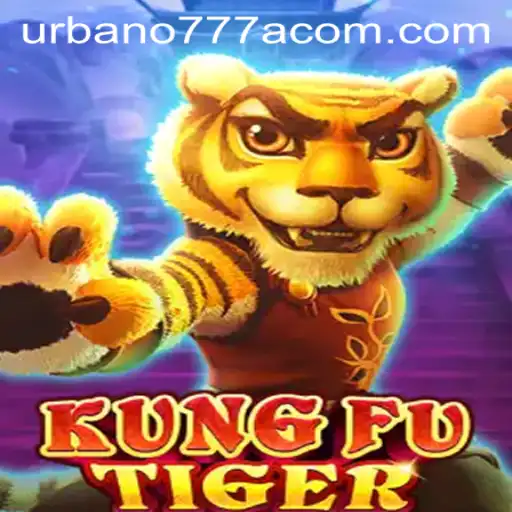 KungFuTiger: The Exciting World of Urbano777a